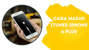 Cara Masuk iTunes iPhone 6 Plus