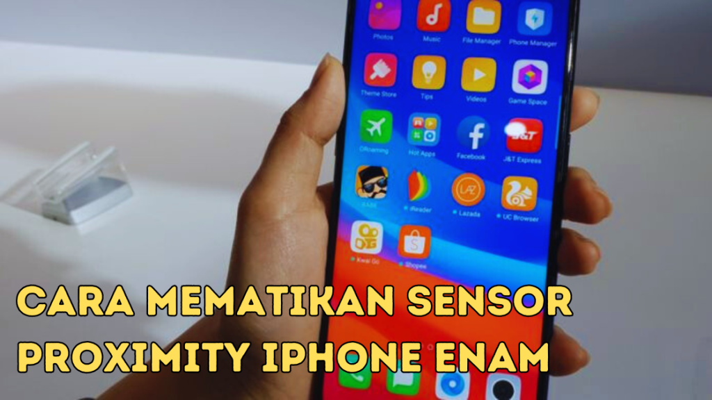 Cara Mematikan Sensor Proximity iPhone Enam