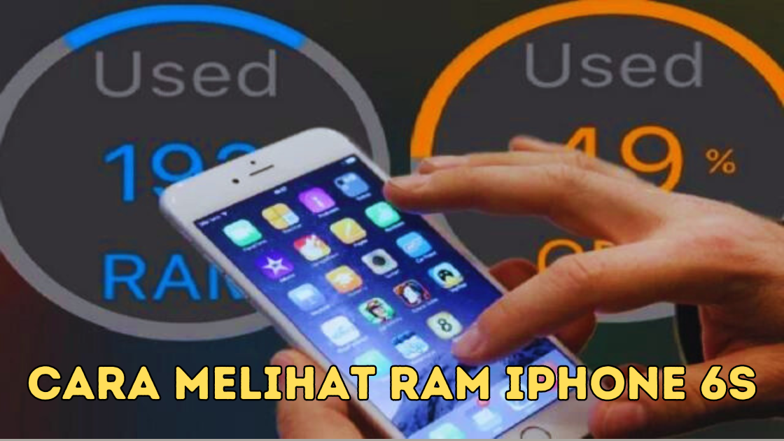 Cara Melihat RAM iPhone 6s