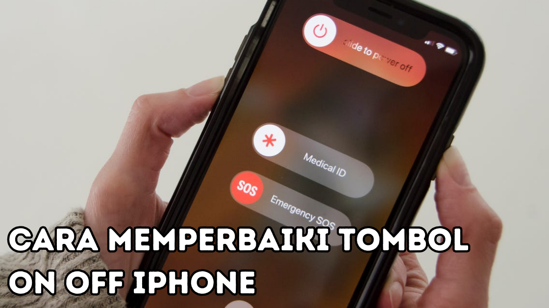 Cara Memperbaiki Tombol On Off iPhone