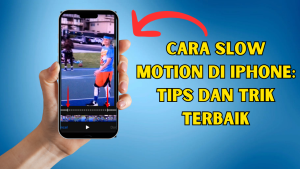 Cara Slow Motion di iPhone