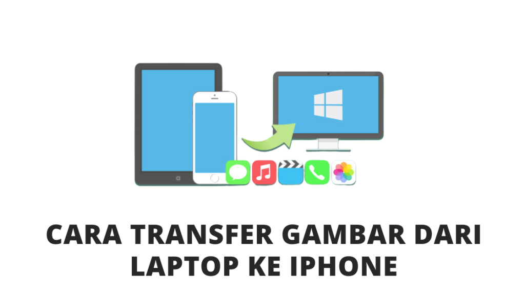 Cara Transfer Gambar dari Laptop ke iPhone