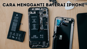 Cara Mengganti Baterai iPhone