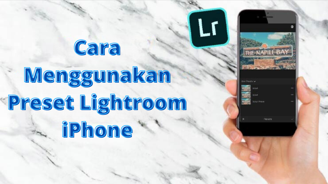 Cara Menggunakan Preset Lightroom iPhone