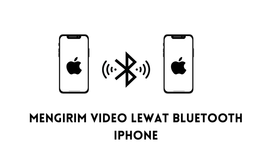 Mengirim Video lewat Bluetooth iPhone