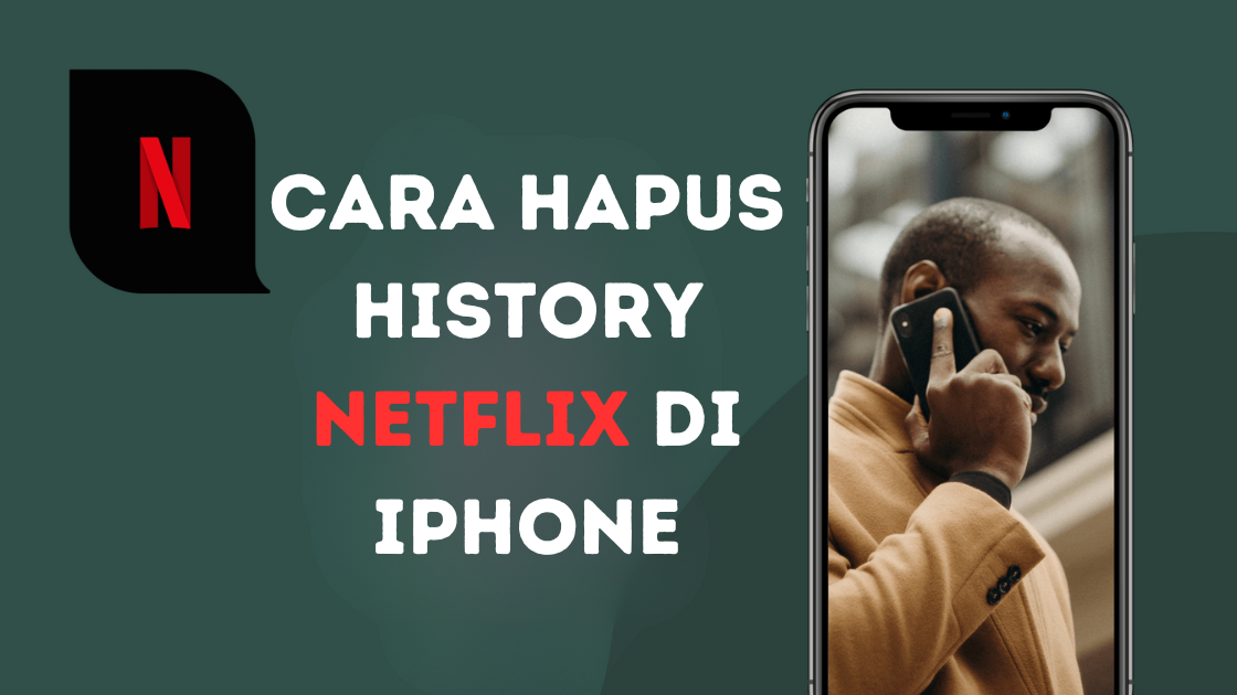 Cara Hapus History Netflix di iPhone