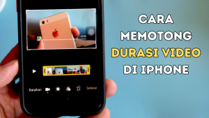 Cara Memotong Durasi Video di iPhone