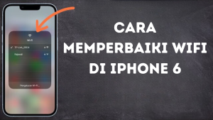 Cara Memperbaiki Wifi di iPhone Enam