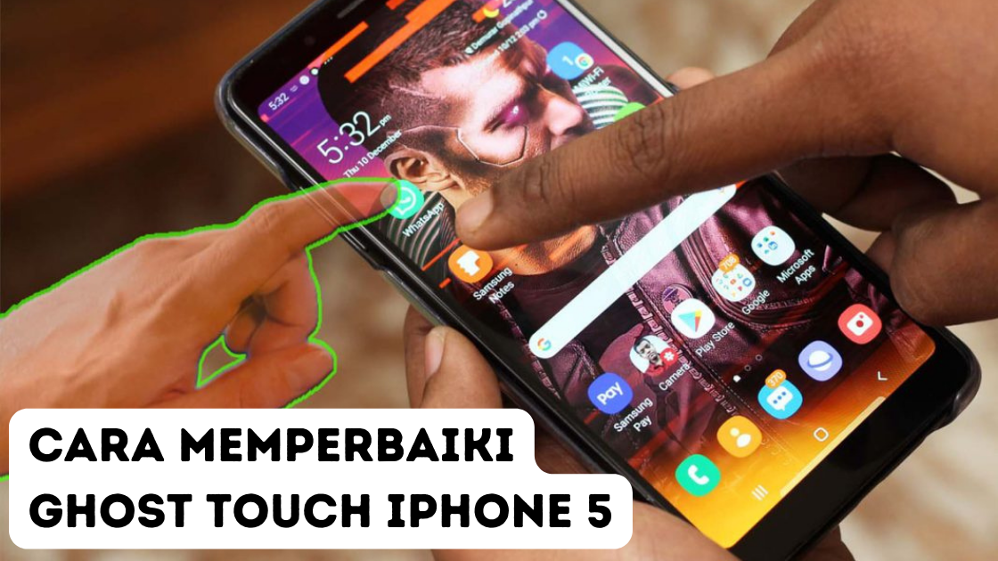 Cara Memperbaiki Ghost Touch iPhone Lima