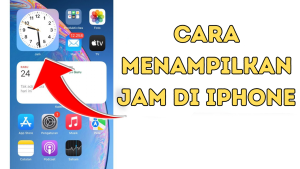 Cara Menampilkan Jam di iPhone