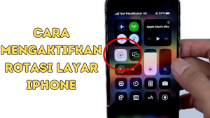 Cara Mengaktifkan Rotasi Layar iPhone