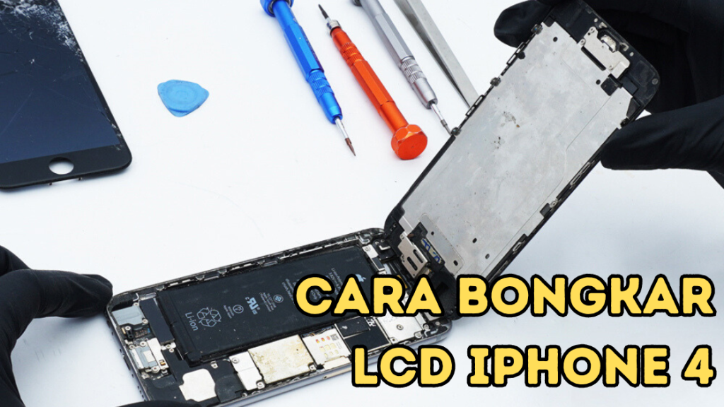 Cara Bongkar LCD iPhone Empat