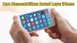 Cara Menonaktifkan Rotasi Layar iPhone