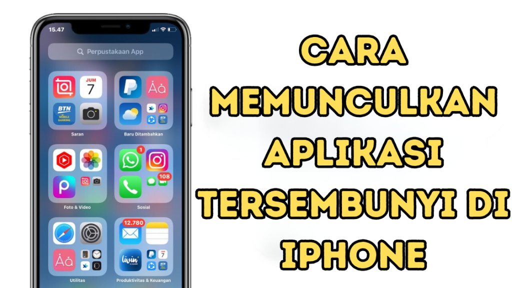 Cara Memunculkan Aplikasi Tersembunyi di iPhone