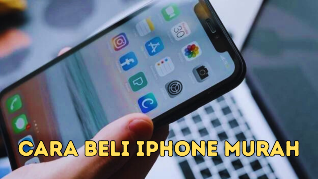 Cara Beli iPhone Murah