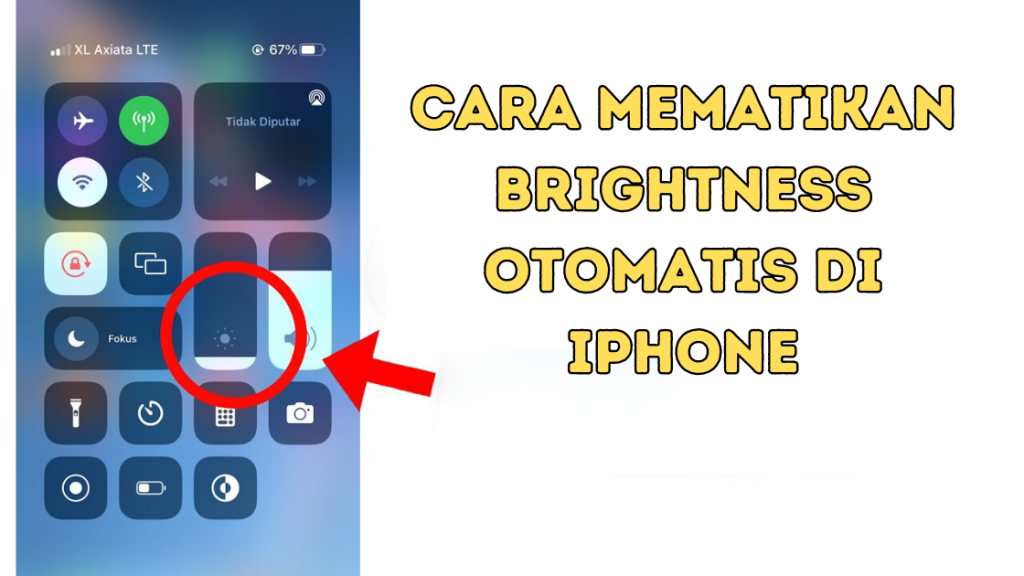 Cara Mematikan Brightness Otomatis di iPhone