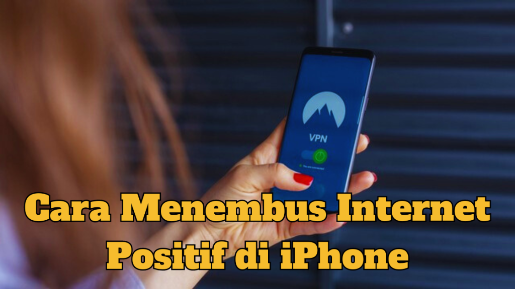 Cara Menembus Internet Positif di iPhone