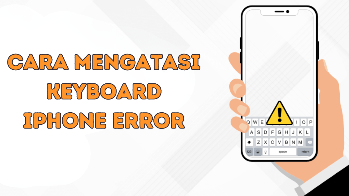 Cara Mengatasi Keyboard iPhone Error