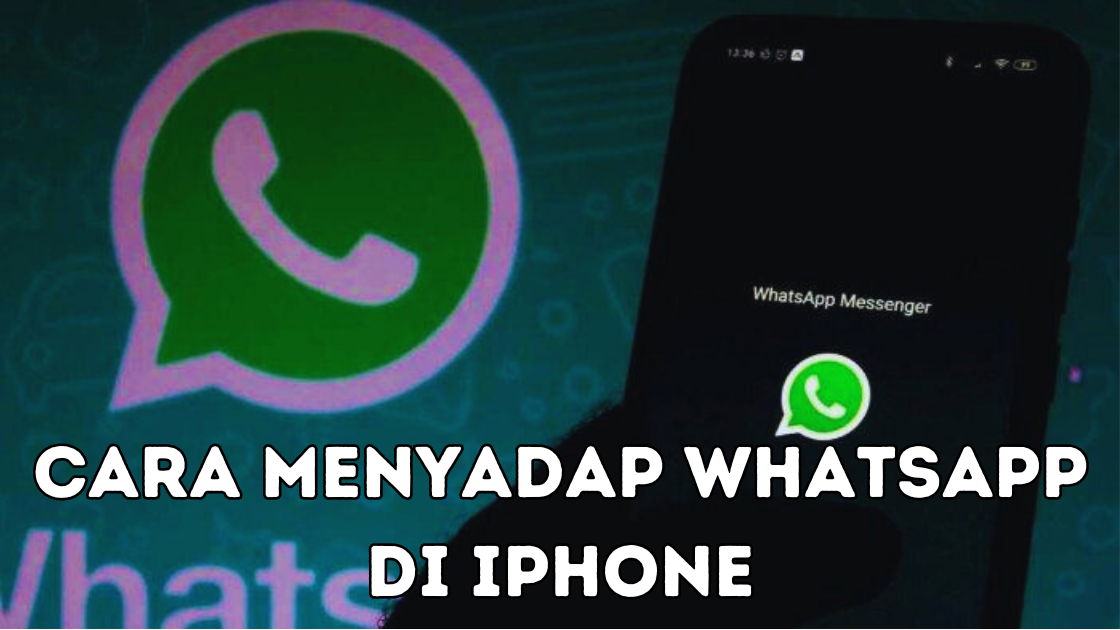 Cara Menyadap WhatsApp di iPhone