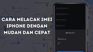 Cara Melacak IMEI iPhone