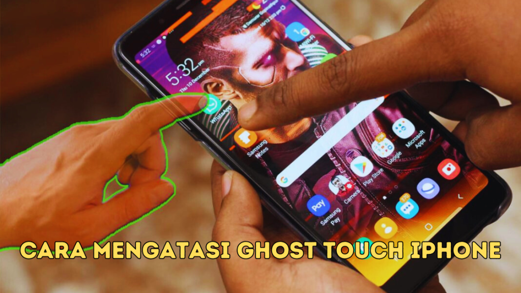 Cara Mengatasi Ghost Touch iPhone