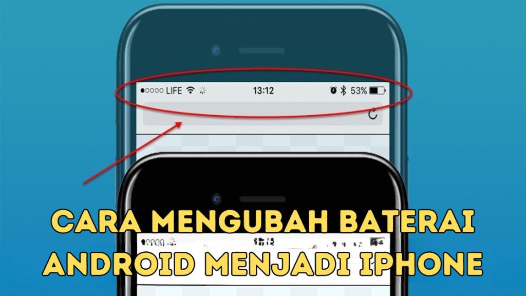 Cara Mengubah Baterai Android Menjadi iPhone