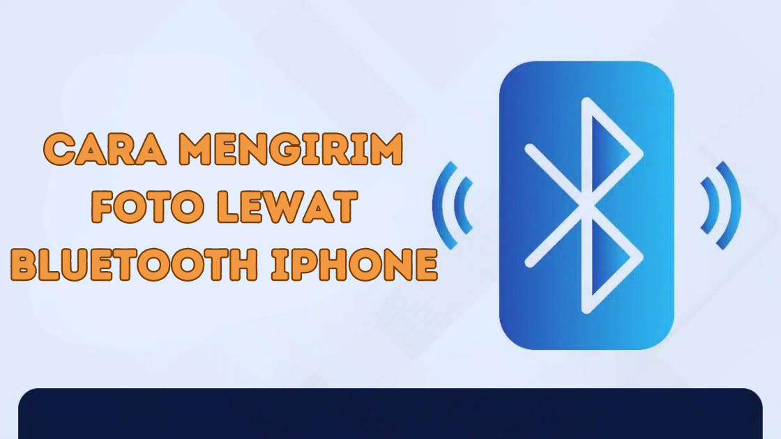 Cara Mengirim Foto Lewat Bluetooth iPhone