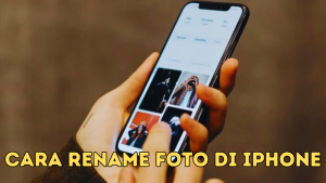 Cara Rename Foto di iPhone