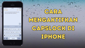 Cara Mengaktifkan Capslock di iPhone