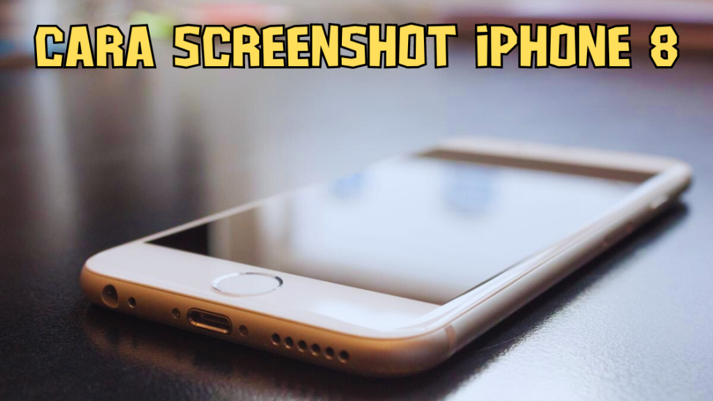 Cara Screenshot iPhone Delapan