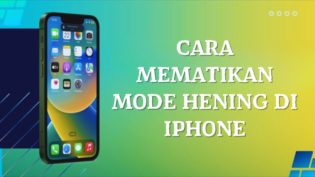 Cara Mematikan Mode Hening di iPhone