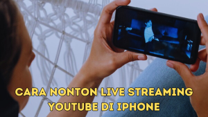 Cara Nonton Live Streaming YouTube di iPhone