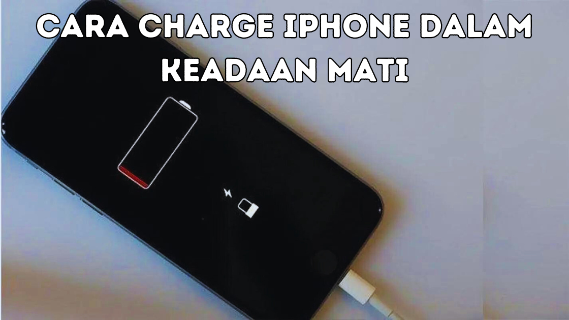 Cara Charge iPhone dalam Keadaan Mati