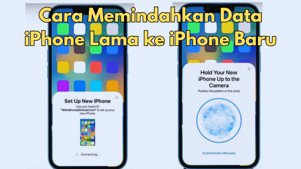 Cara Memindahkan Data iPhone Lama ke iPhone Baru