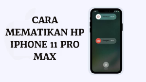 Cara Mematikan HP iPhone Sebelas Pro